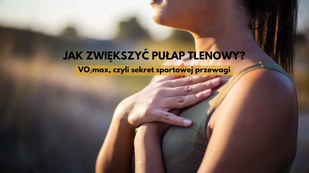 Kobieta z dłonią na piersi, tekst: "Jak zwiększyć pułap tlenowy? VO2max, czyli sekret sportowej przewagi.